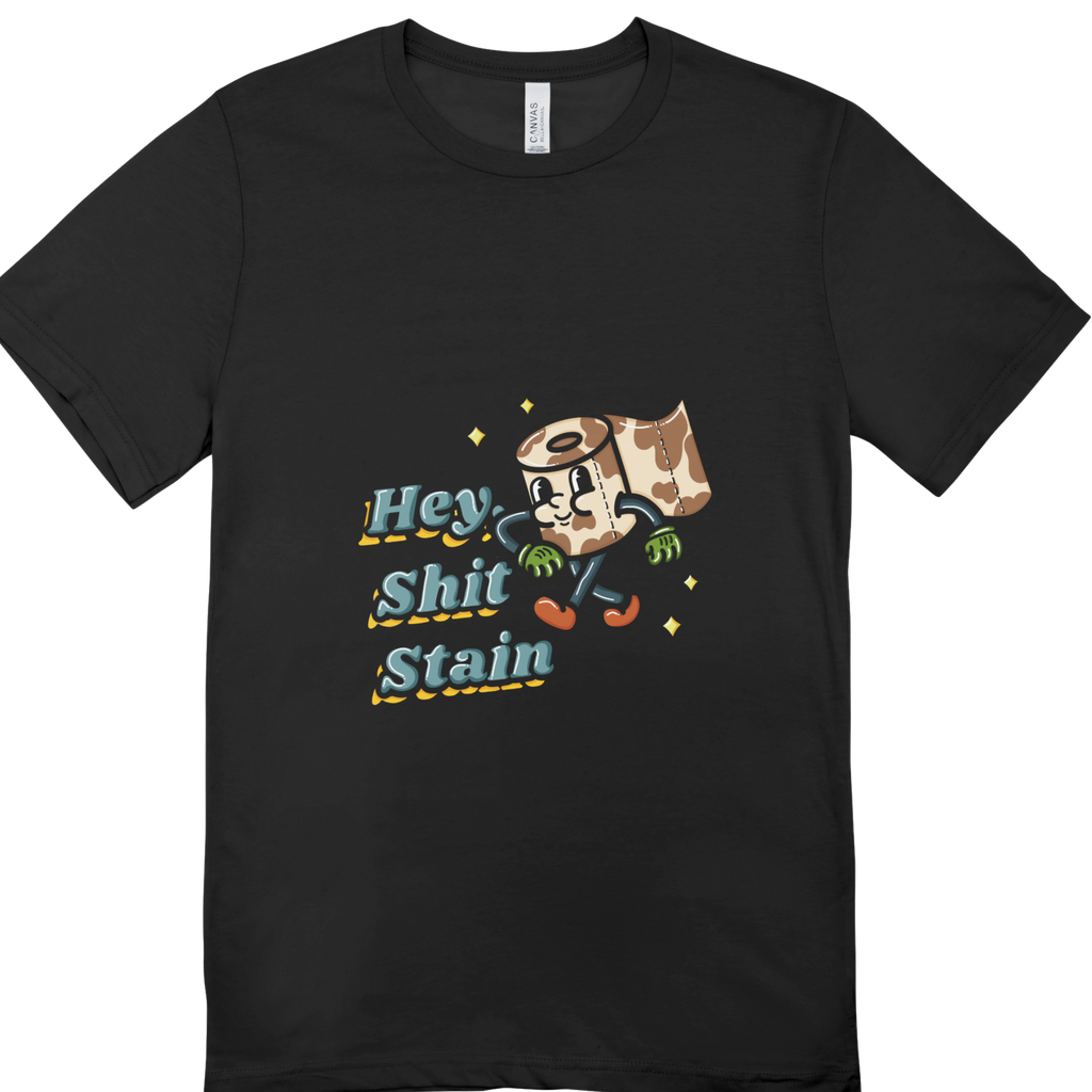 Hey Shit Stain Funny Toilet Roll T-Shirt