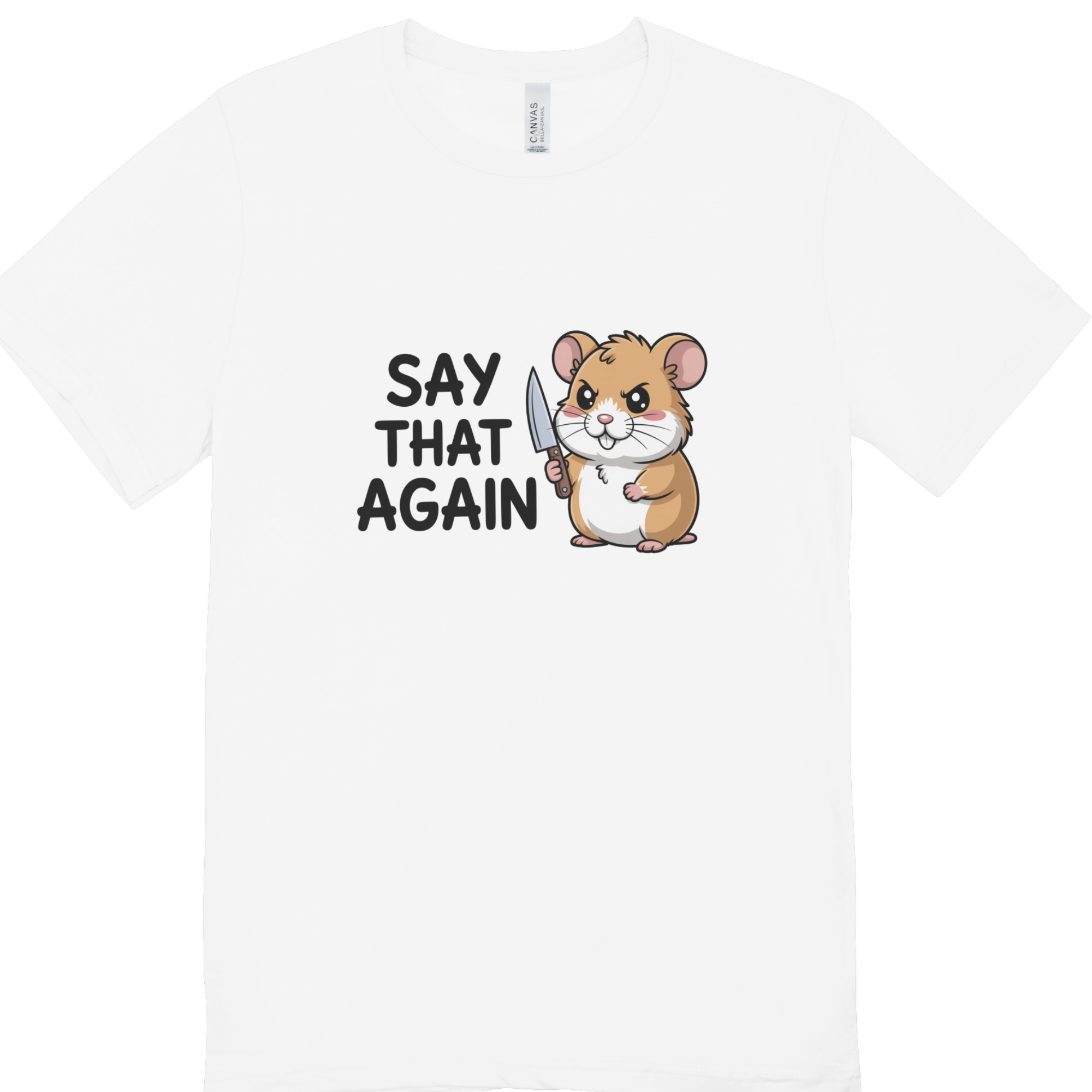 Say That Again Hamster T-Shirt