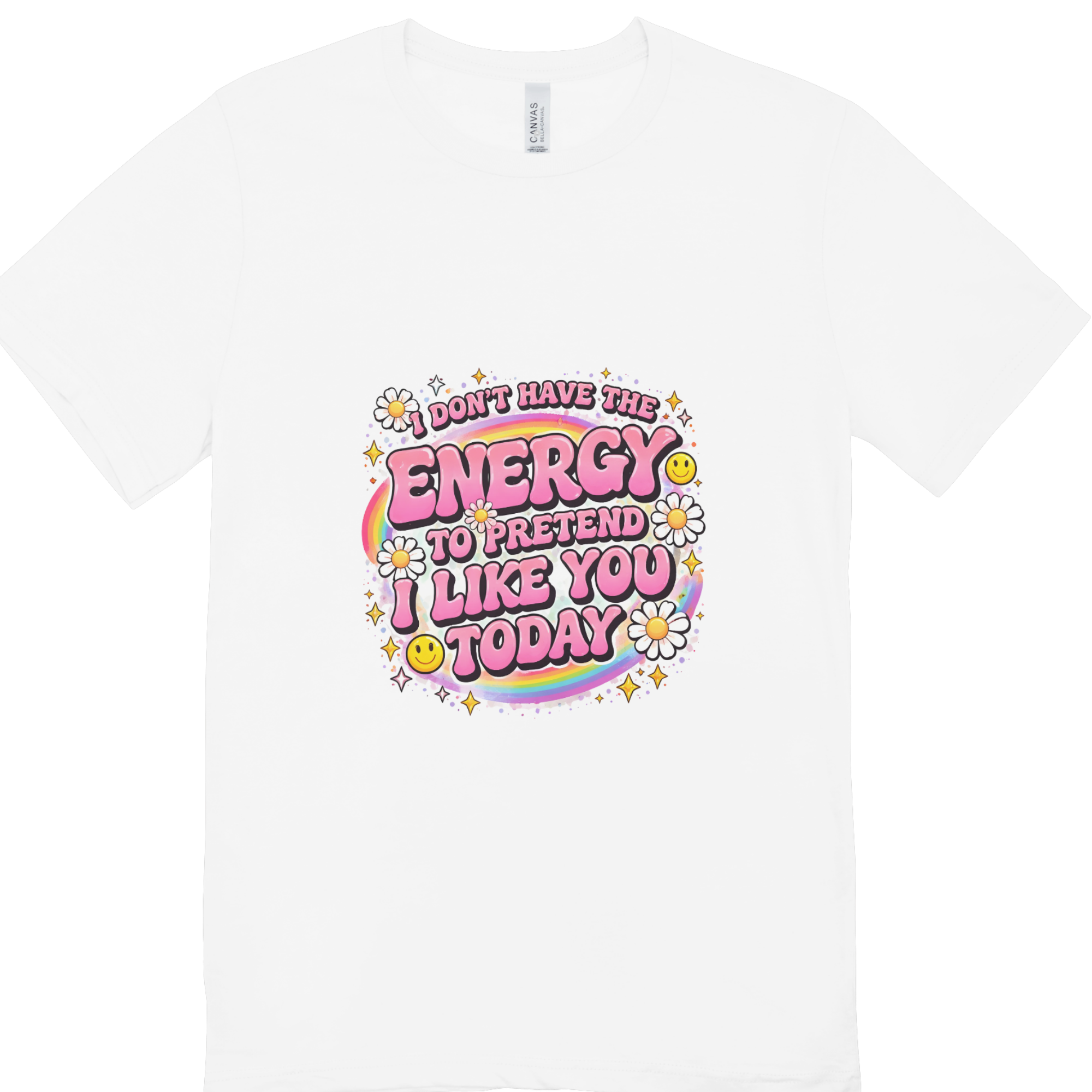 I Don’t Have The Energy T-Shirt