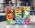 Touch My Coffee Funny 20oz Tumbler