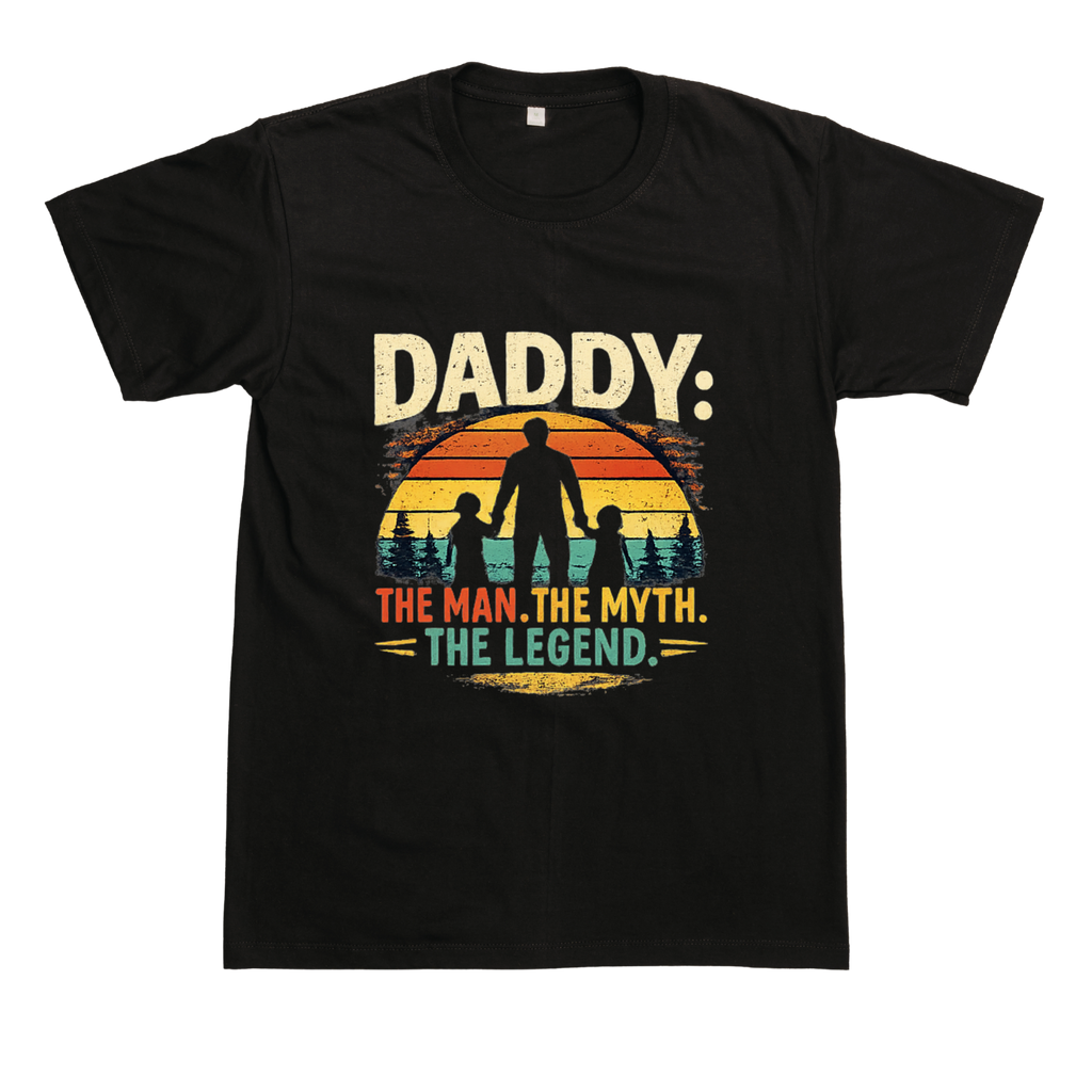 Daddy The Man The Myth The Legend T-Shirt