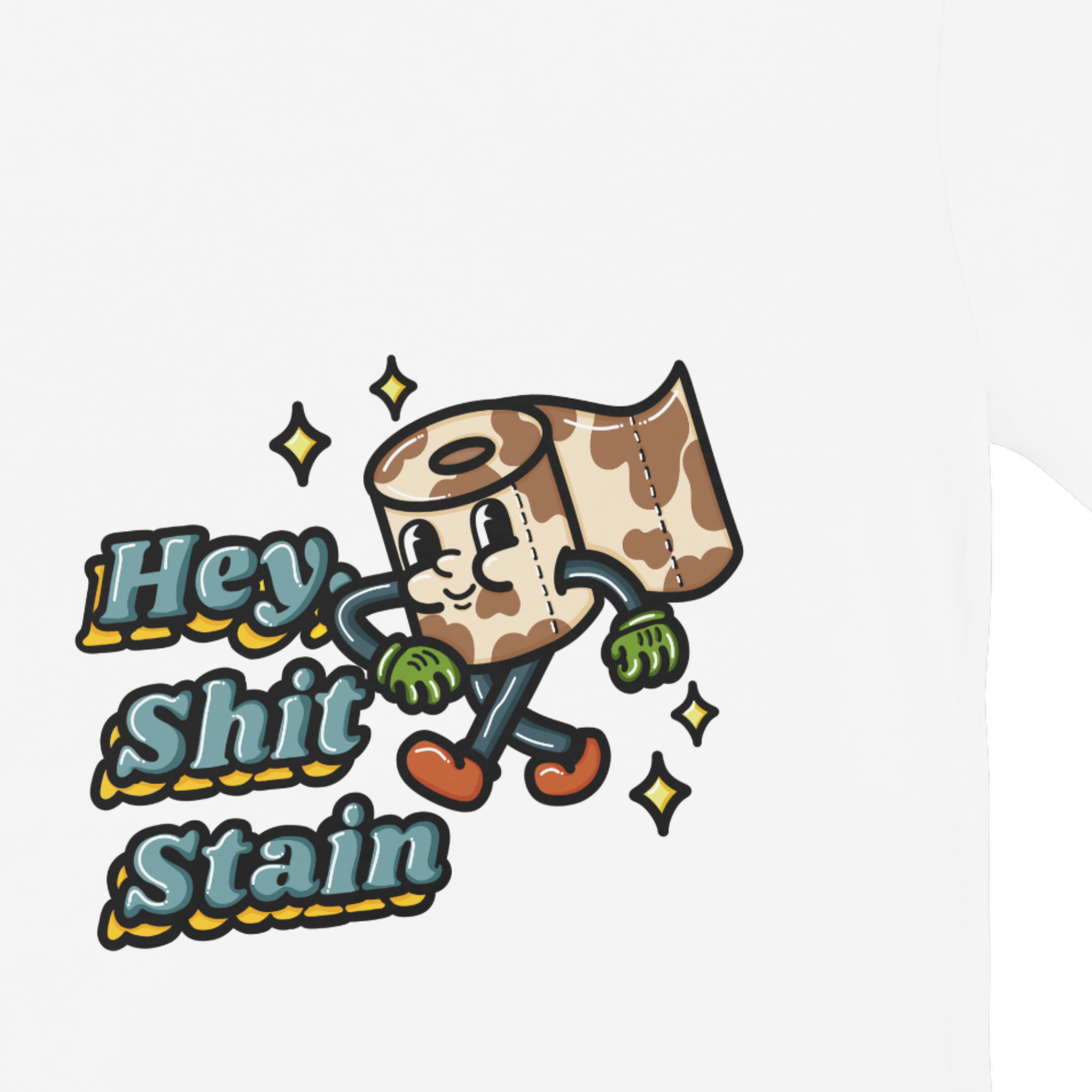Hey Shit Stain Funny Toilet Roll T-Shirt