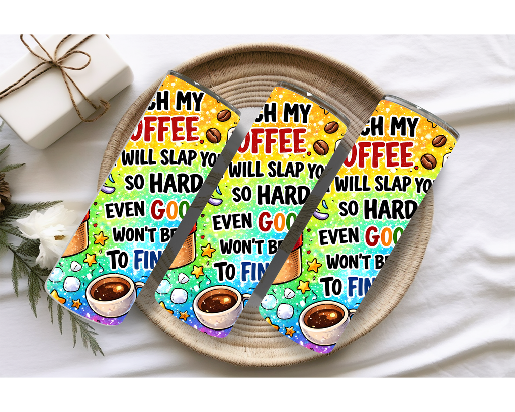 Touch My Coffee Funny 20oz Tumbler