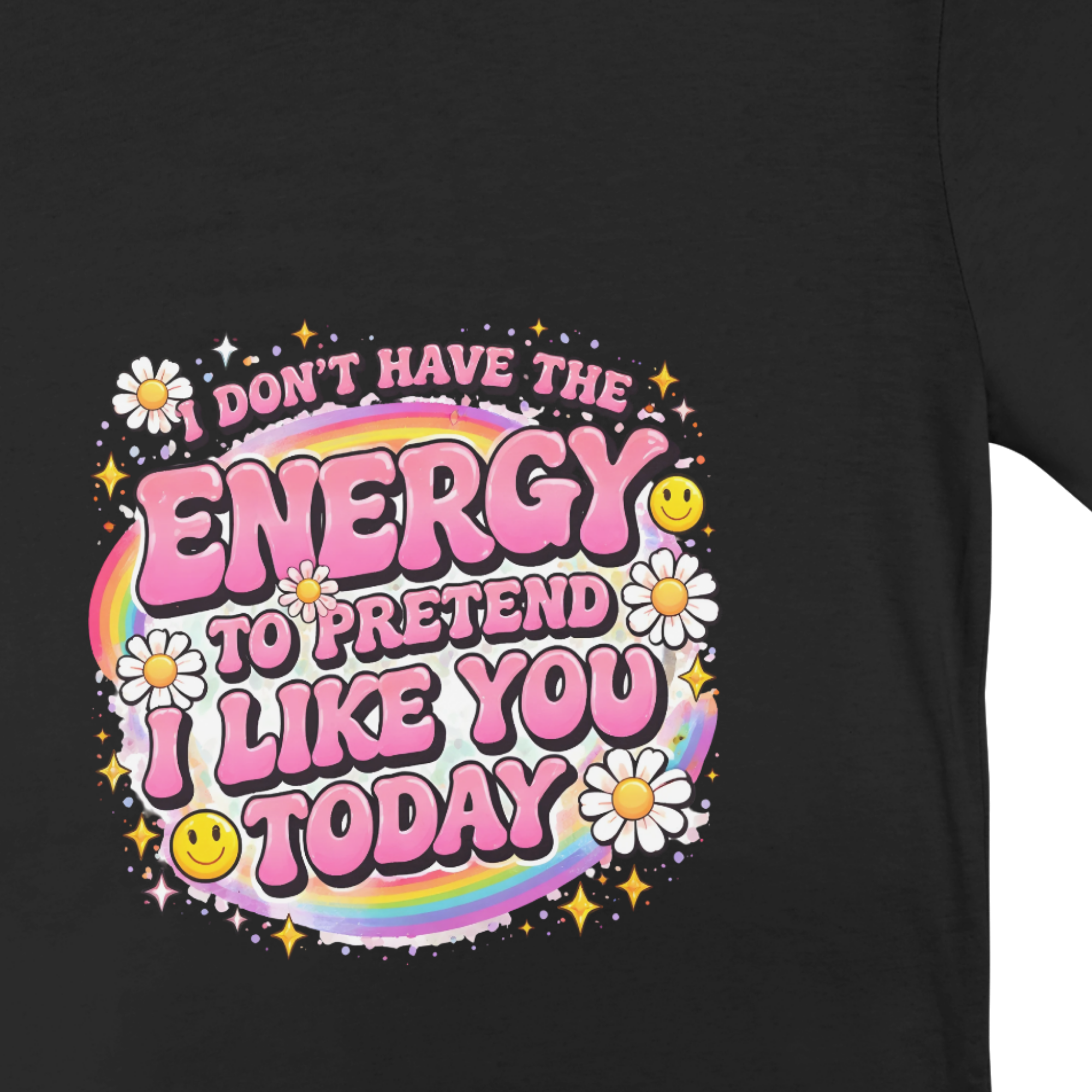 I Don’t Have The Energy T-Shirt