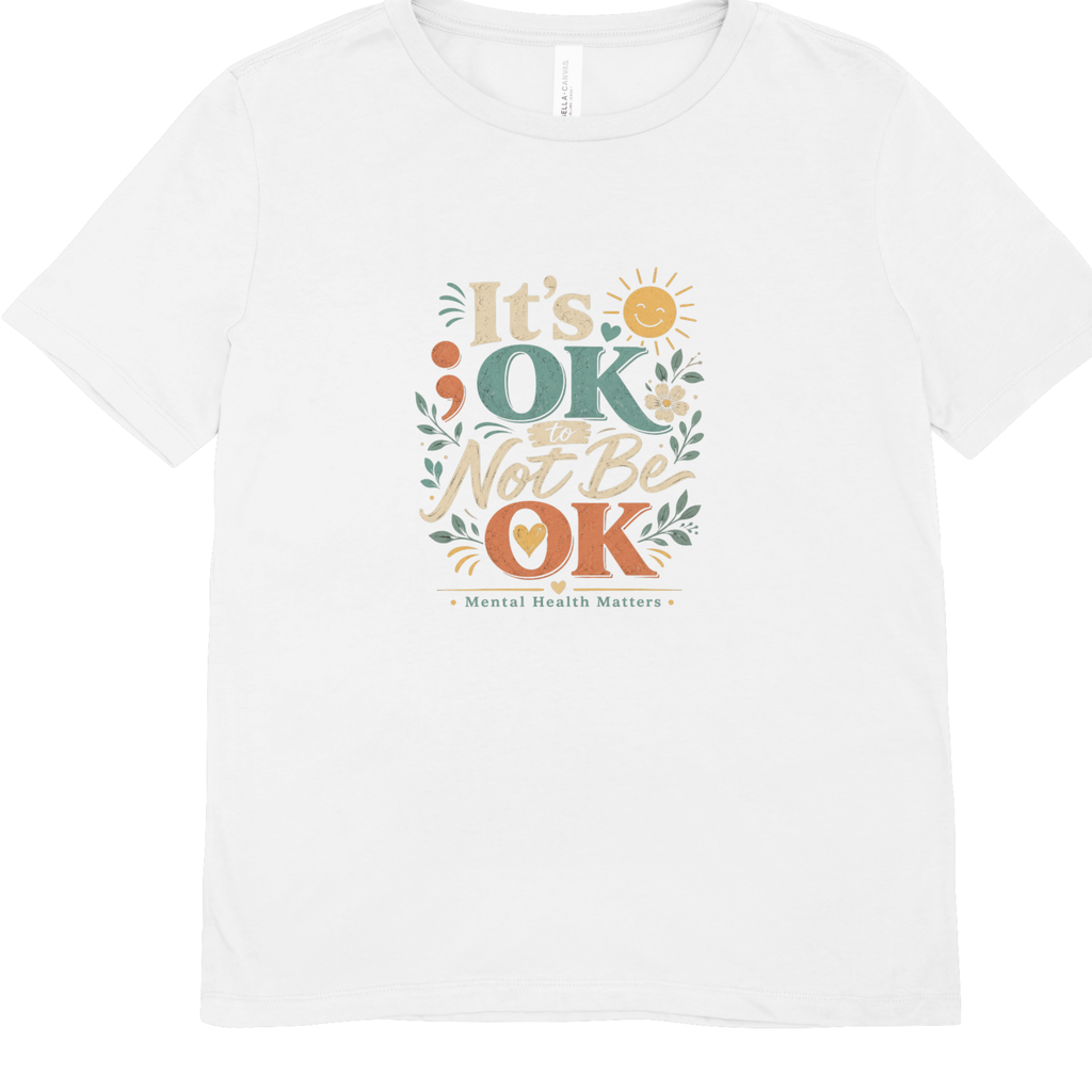 It’s OK To Not Be OK Mental Health T-Shirt