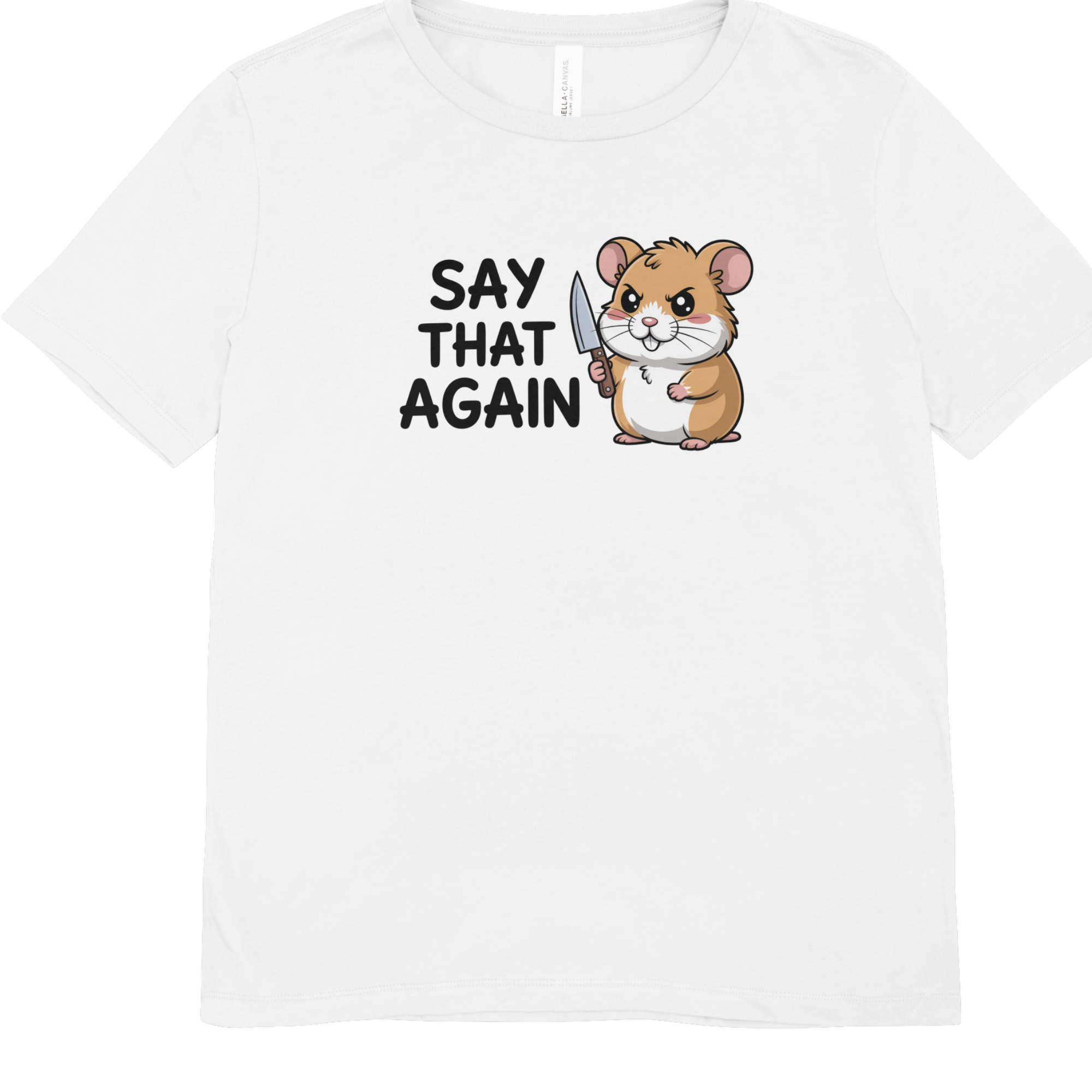 Say That Again Hamster T-Shirt