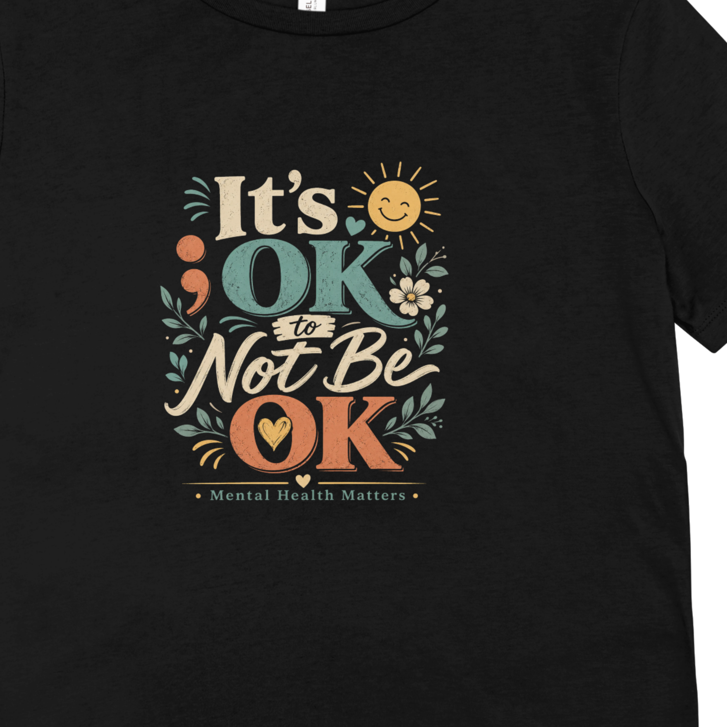 It’s OK To Not Be OK Mental Health T-Shirt