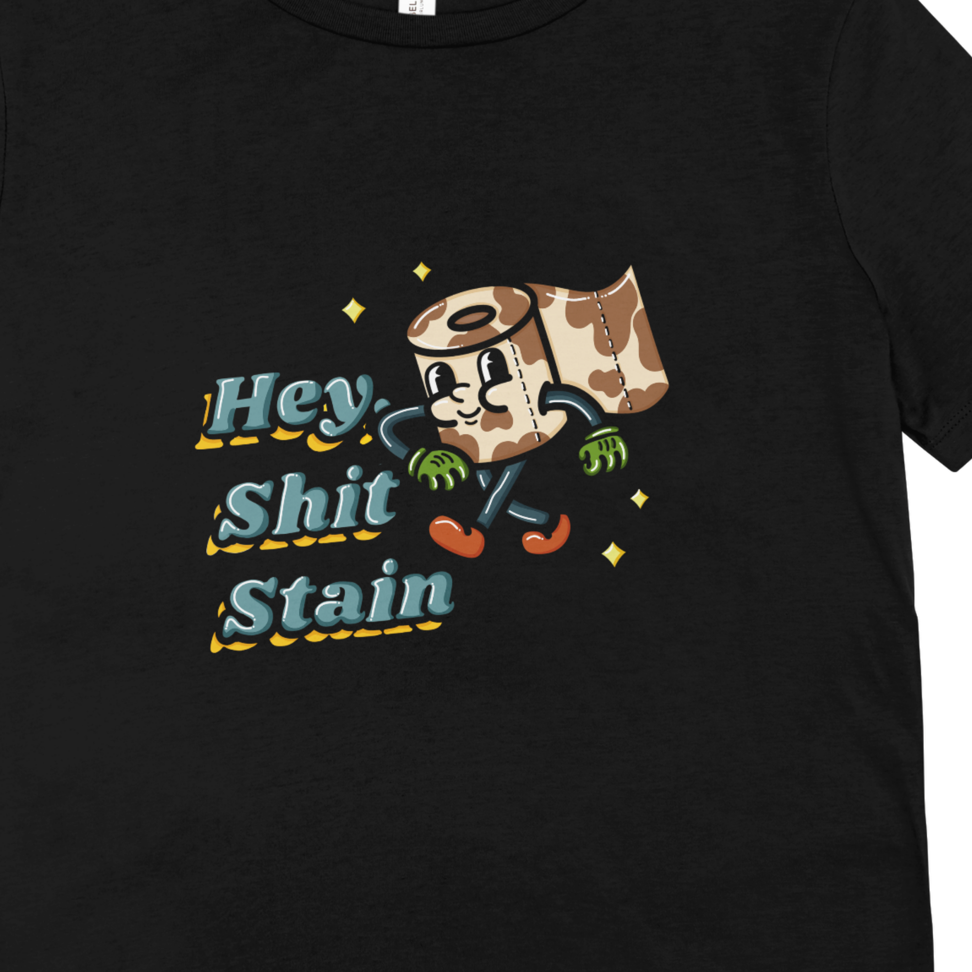 Hey Shit Stain Funny Toilet Roll T-Shirt