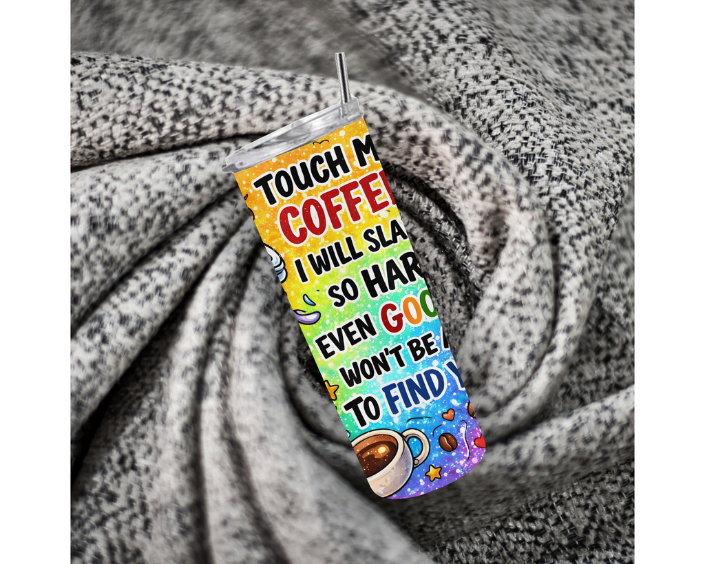 Touch My Coffee Funny 20oz Tumbler