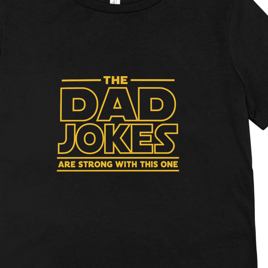 Dad Jokes Are Strong Men’s T-Shirt | Funny Father’s Day Gift