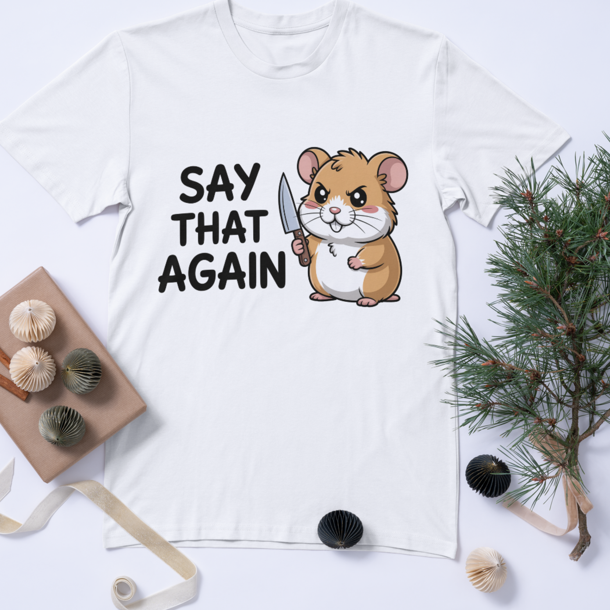 Say That Again Hamster T-Shirt