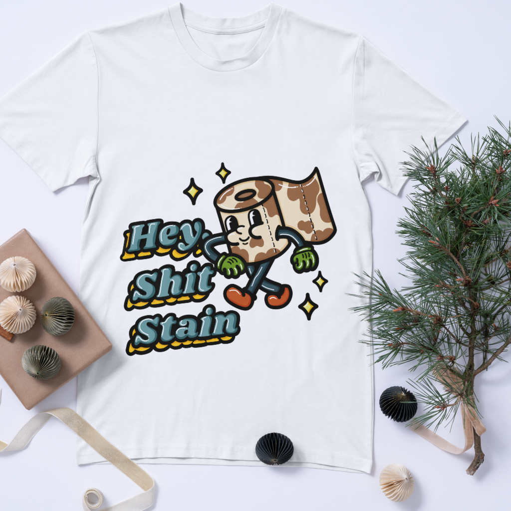 Hey Shit Stain Funny Toilet Roll T-Shirt