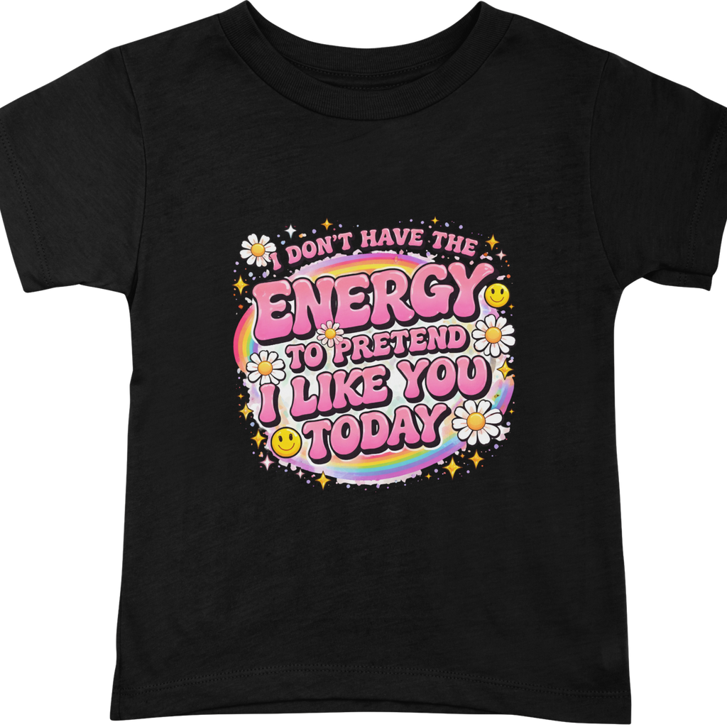 I Don’t Have The Energy T-Shirt