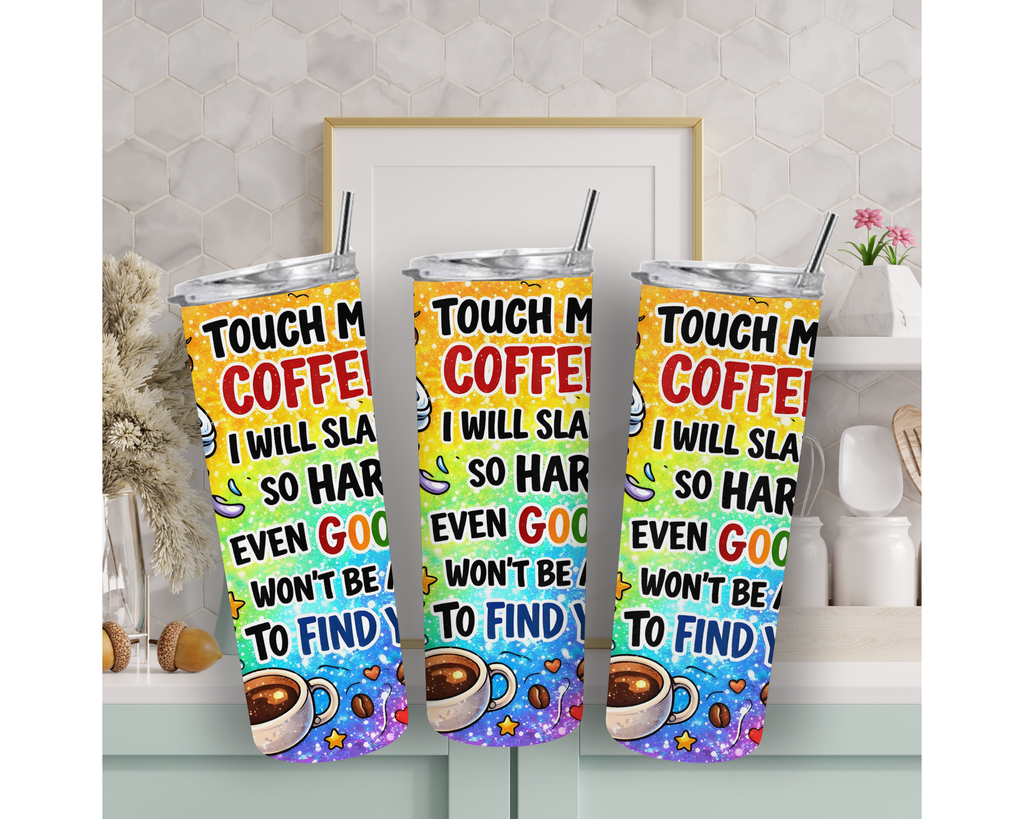 Touch My Coffee Funny 20oz Tumbler