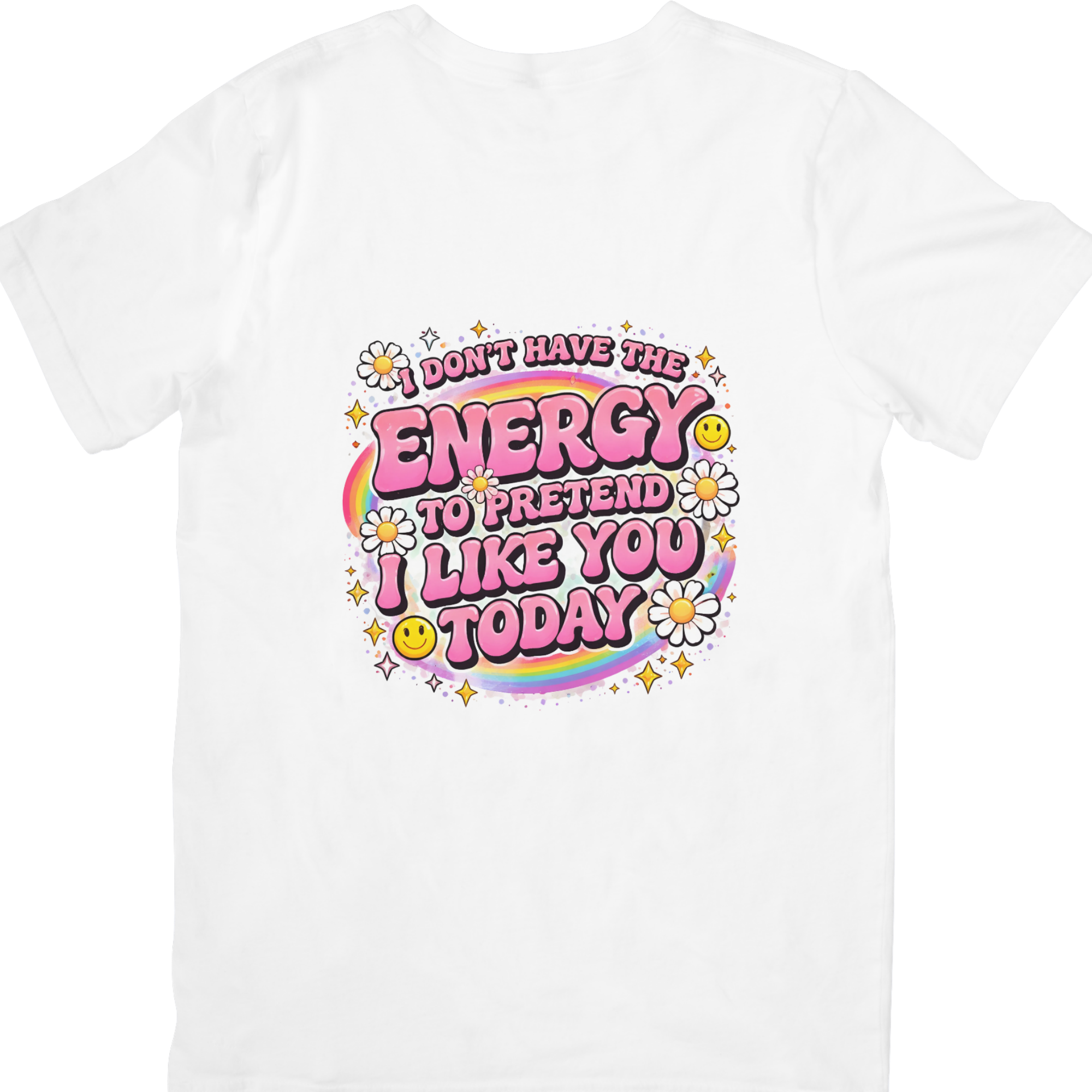 I Don’t Have The Energy T-Shirt