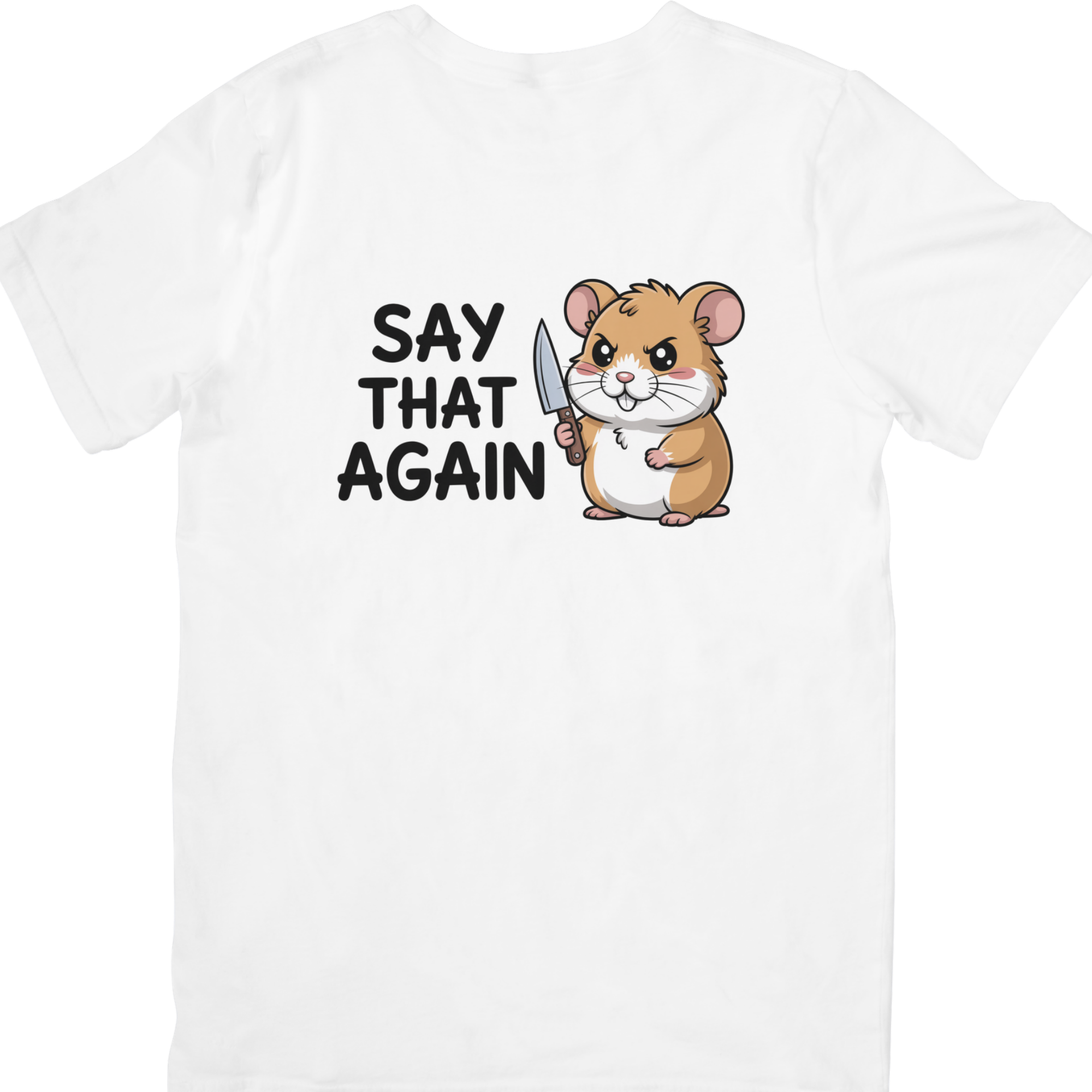 Say That Again Hamster T-Shirt