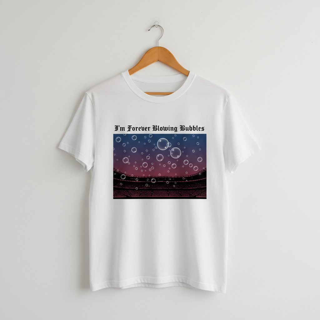 I'm Forever Blowing Bubbles white t-shirt on hanger