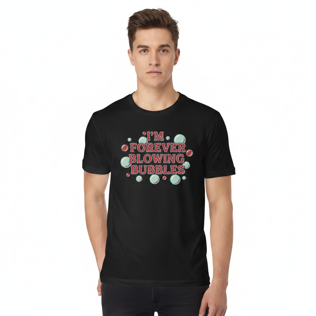 I'm Forever Blowing Bubbles black t-shirt model front view